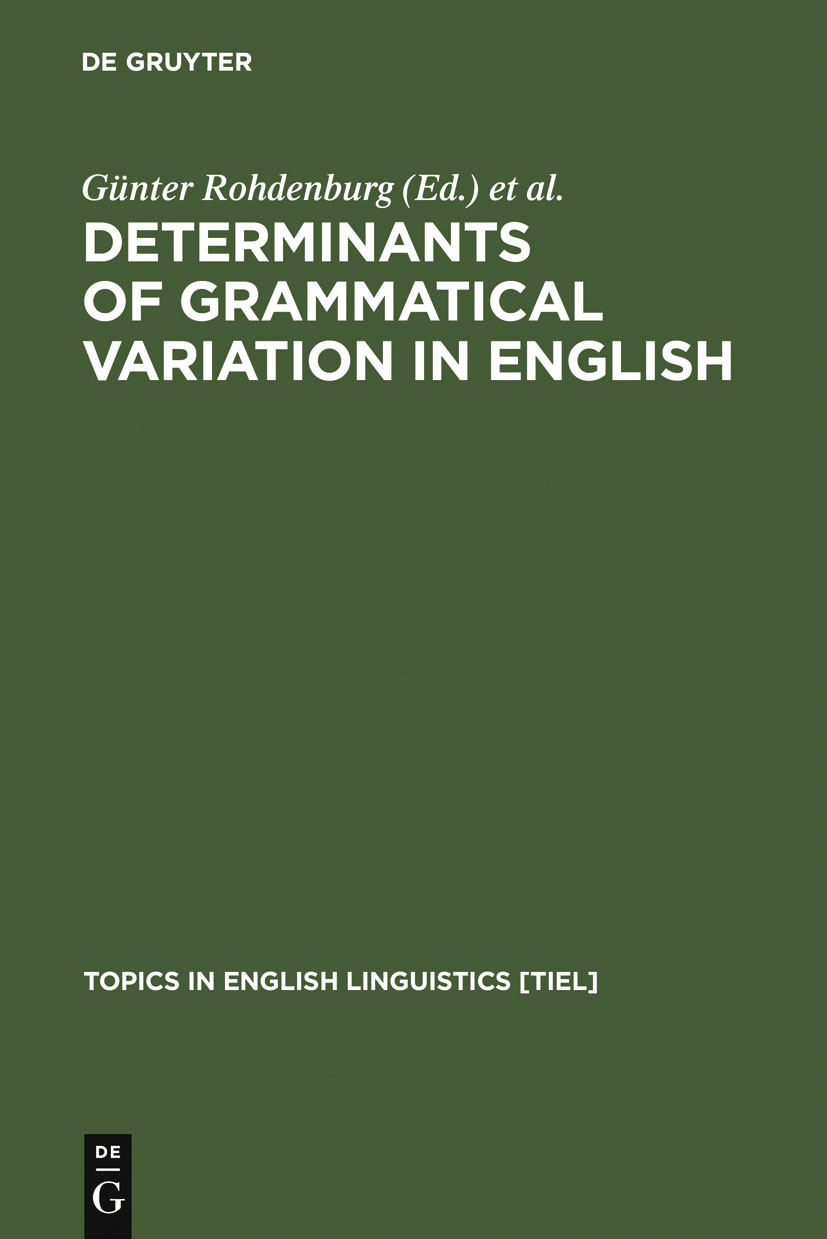 Determinants of Grammatical Variation in English - Günter Rohdenburg, Britta Mondorf