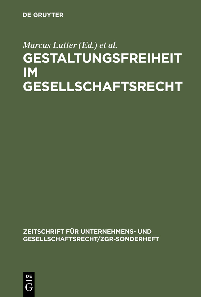 Gestaltungsfreiheit im Gesellschaftsrecht - Marcus Lutter, Herbert Wiedemann