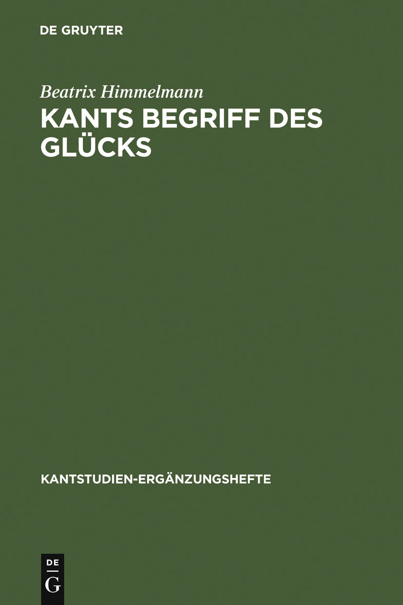 Kants Begriff des Glücks - Beatrix Himmelmann