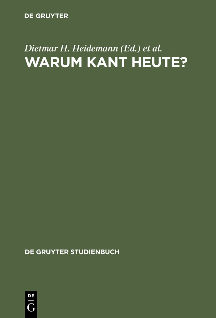 Warum Kant heute? - Dietmar H. Heidemann, Kristina Engelhard
