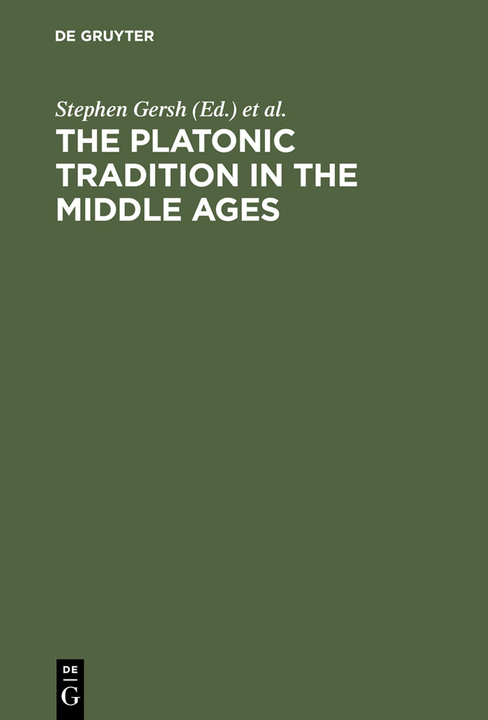 The Platonic Tradition in the Middle Ages - Stephen Gersh, Maarten J.F.M. Hoenen
