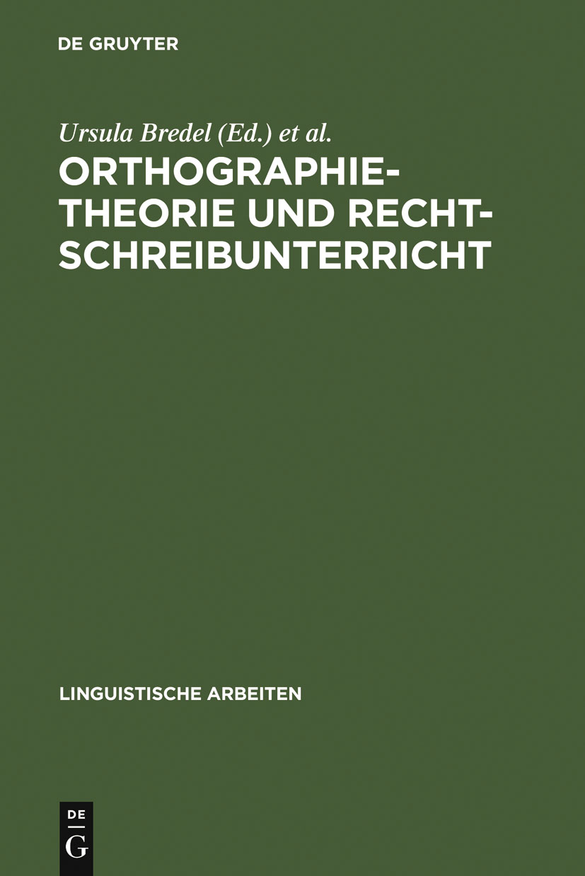 Orthographietheorie und Rechtschreibunterricht - Ursula Bredel, Hartmut Günther