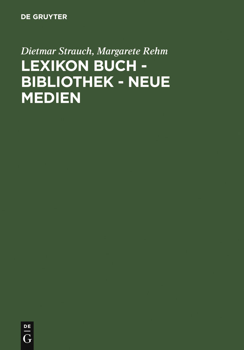 Lexikon Buch - Bibliothek - Neue Medien - Dietmar Strauch, Margarete Rehm