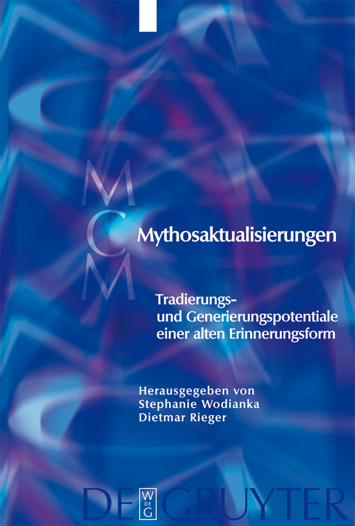 Mythosaktualisierungen - Stephanie Wodianka, Dietmar Rieger