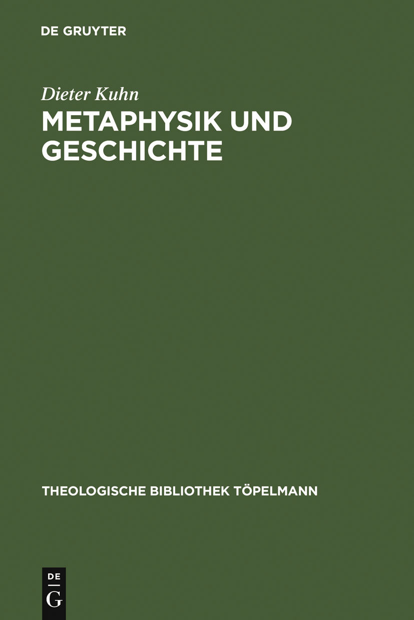 Metaphysik und Geschichte - Dieter Kuhn