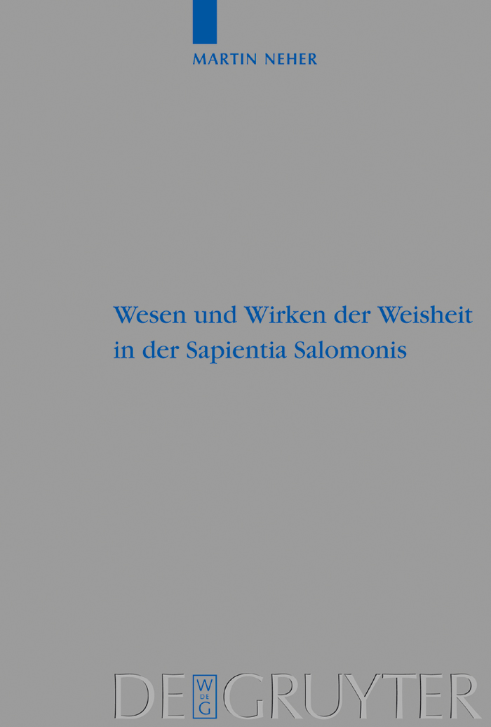 Wesen und Wirken der Weisheit in der Sapientia Salomonis - Martin Neher