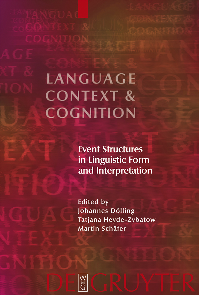 Event Structures in Linguistic Form and Interpretation - Johannes Dölling, Tatjana Heyde-Zybatow, Martin Schäfer