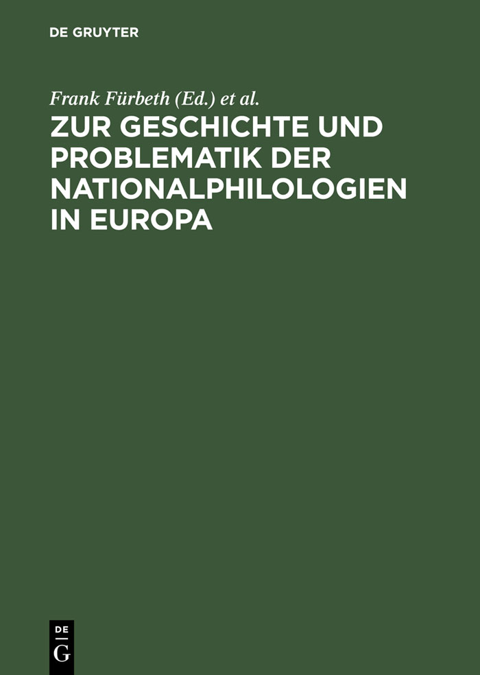 Zur Geschichte und Problematik der Nationalphilologien in Europa - Frank Fürbeth, Pierre Krügel, Ernst Erich Metzner, Olaf Müller