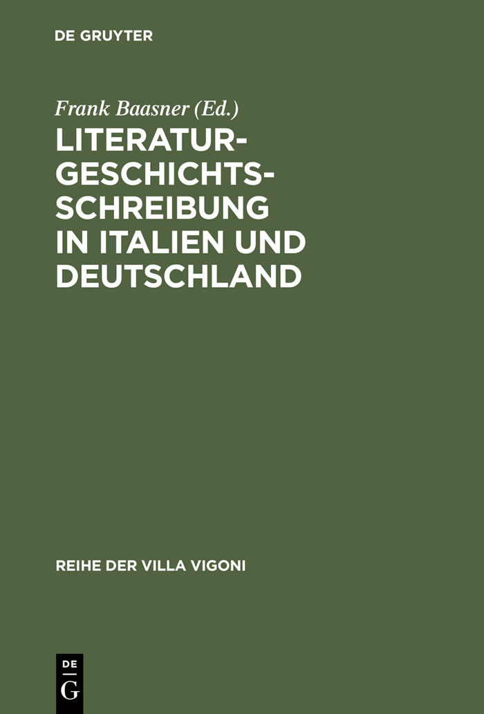 Literaturgeschichtsschreibung in Italien und Deutschland - Frank Baasner
