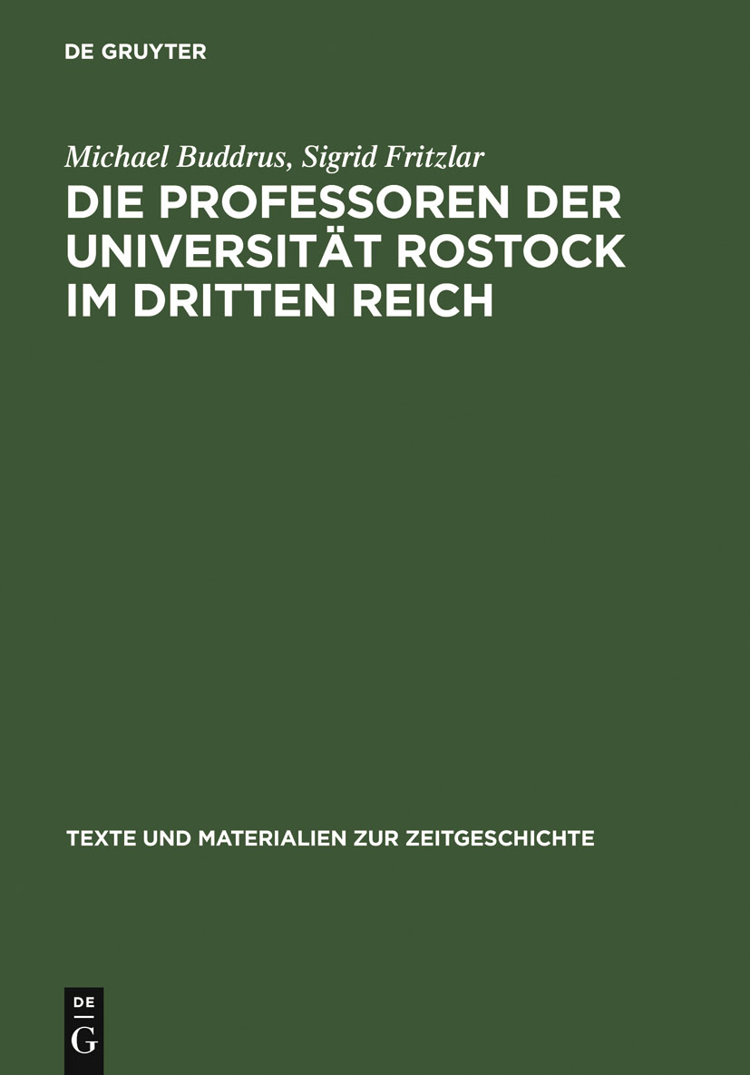 Die Professoren der Universität Rostock im Dritten Reich - Michael Buddrus, Sigrid Fritzlar