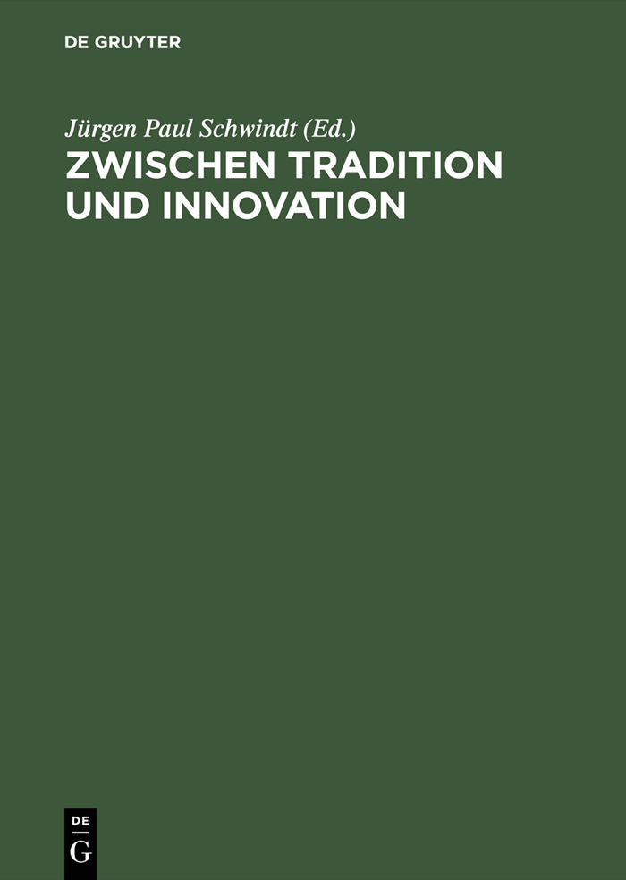 Zwischen Tradition und Innovation - J?rgen Paul Schwindt,,J?rgen Paul Schwindt