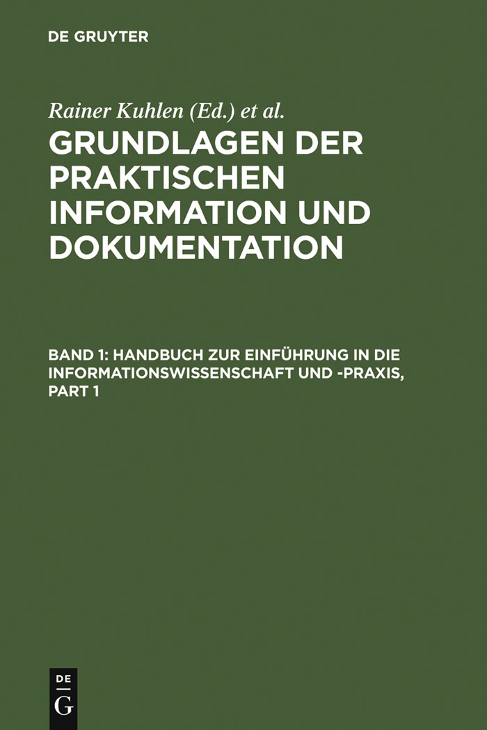 Grundlagen der praktischen Information und Dokumentation - Rainer Kuhlen, Thomas Seeger, Dietmar Strauch