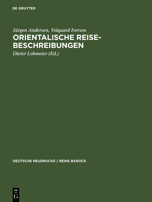 Orientalische Reise-Beschreibungen - Jürgen Andersen, Volquard Iversen, Dieter Lohmeier, Adam Olearus