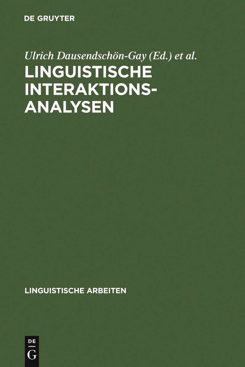 Linguistische Interaktionsanalysen - Ulrich Dausendschön-Gay, Elisabeth Gülich, Ulrich Krafft