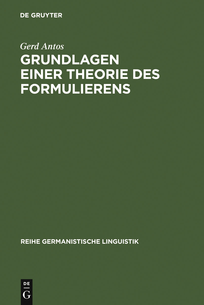 Grundlagen einer Theorie des Formulierens - Gerd Antos