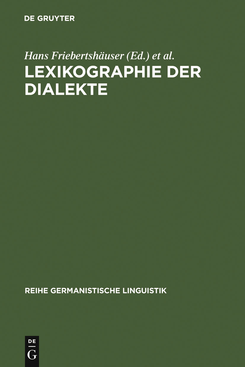 Lexikographie der Dialekte - Hans Friebertshäuser, Heinrich J. Dingeldein, Theorie, Geschichte   Lexikographisches Kolloquium Dialektlexikographie - Praxis