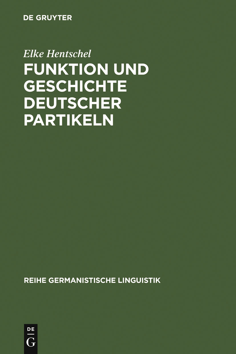 Funktion und Geschichte deutscher Partikeln - Elke Hentschel