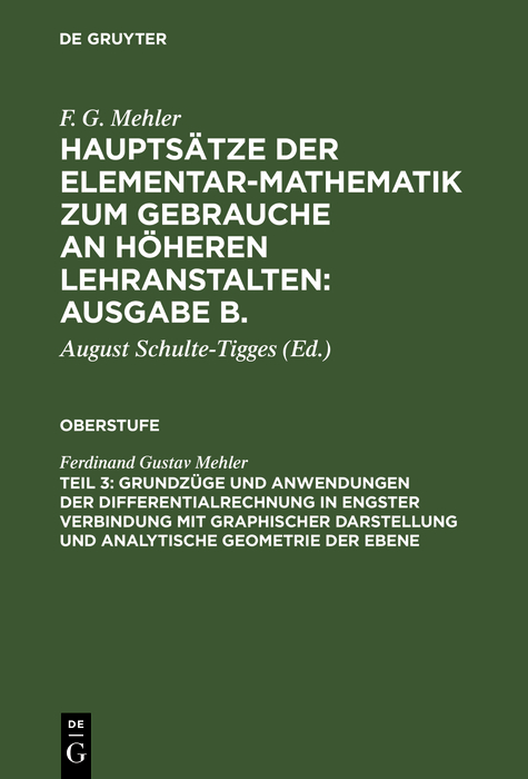 Grundzüge und Anwendungen der Differentialrechnung in engster Verbindung mit graphischer Darstellung und Analytische Geometrie der Ebene - Ferdinand Gustav Mehler