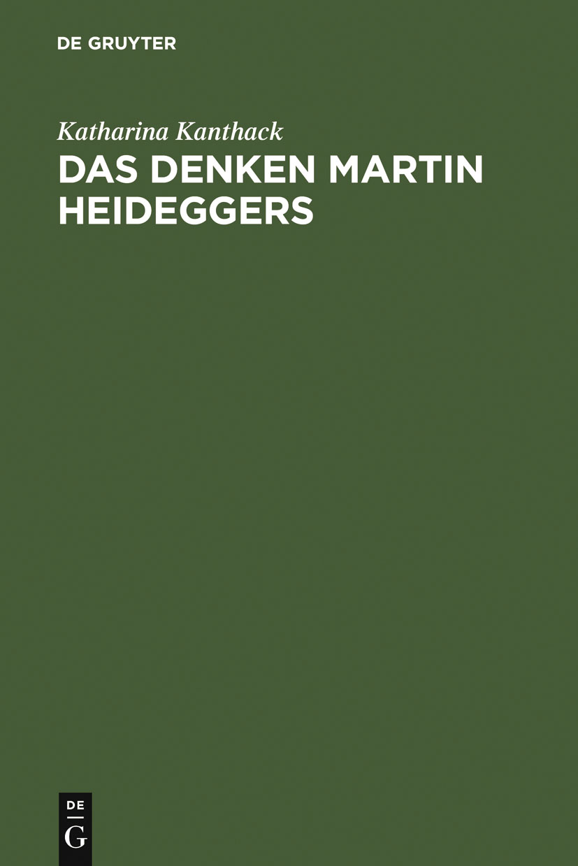 Das Denken Martin Heideggers - Katharina Kanthack,,