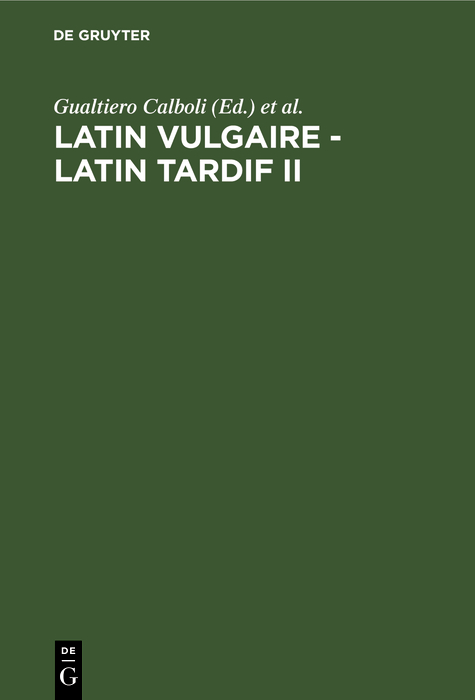 Latin vulgaire - latin tardif II - Gualtiero Calboli, 1988, Bologna> International Conference on Late and Vulgar Latin <2