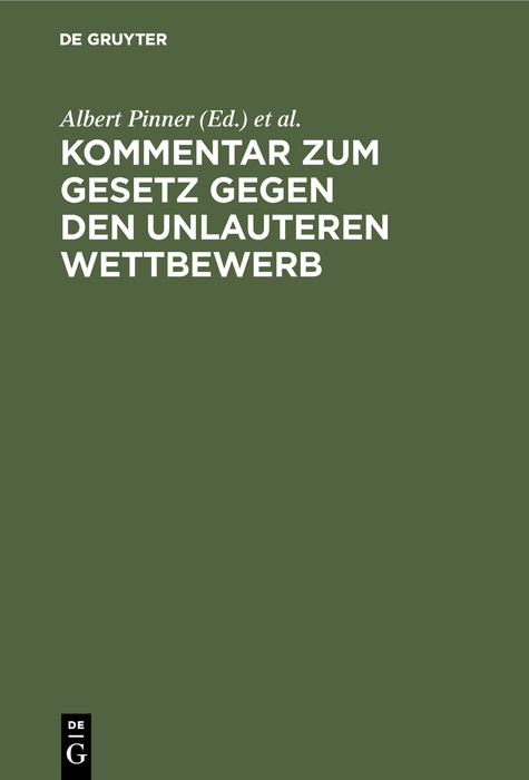 Kommentar zum Gesetz gegen den unlauteren Wettbewerb - Albert Pinner, Erich Eyck,,Albert Pinner, Erich Eyck