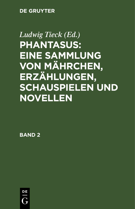 Phantasus: Eine Sammlung von M?hrchen, Erz?hlungen, Schauspielen und Novellen - Ludwig Tieck,,Ludwig Tieck