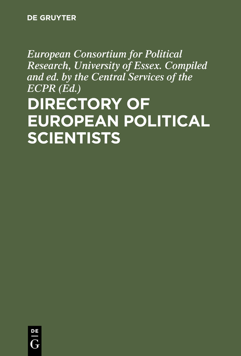 Directory of European political scientists - European Consortium for Political Research, University of Essex. Compiled and ed. by the Central Services of the ECPR