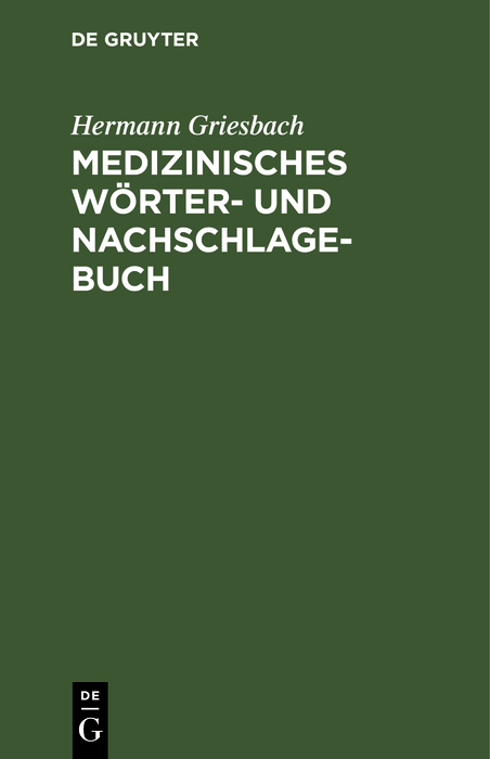 Medizinisches Wörter- und Nachschlagebuch - Hermann Griesbach