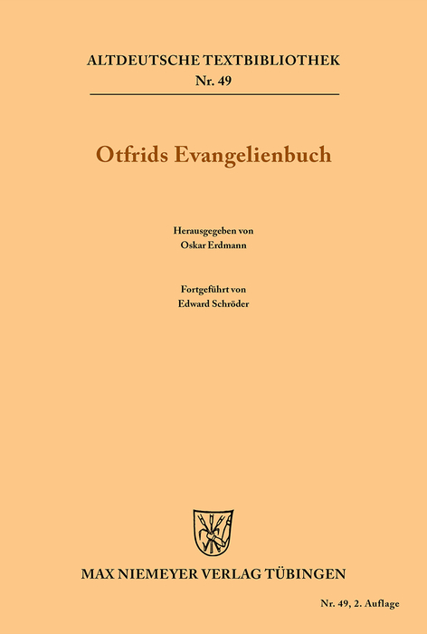 Otfrids Evangelienbuch - Otfrid von Weissenburg, Oskar Erdmann, Edward Schröder