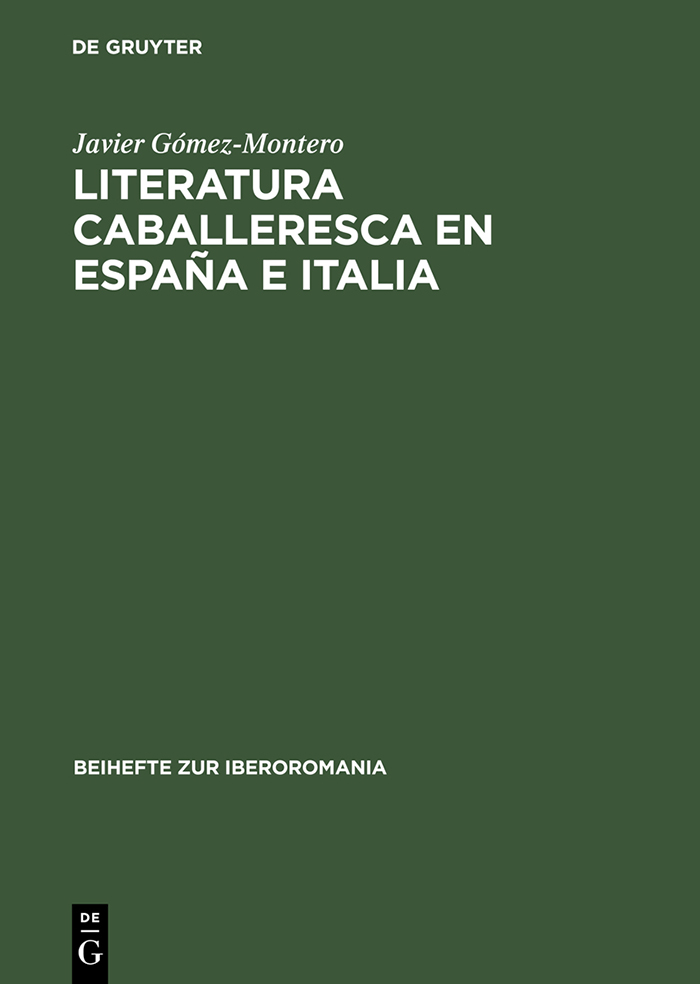 Literatura caballeresca en España e Italia - Javier Gómez-Montero
