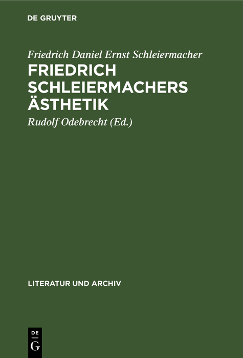 Friedrich Schleiermachers Ästhetik - Friedrich Daniel Ernst Schleiermacher, Rudolf Odebrecht