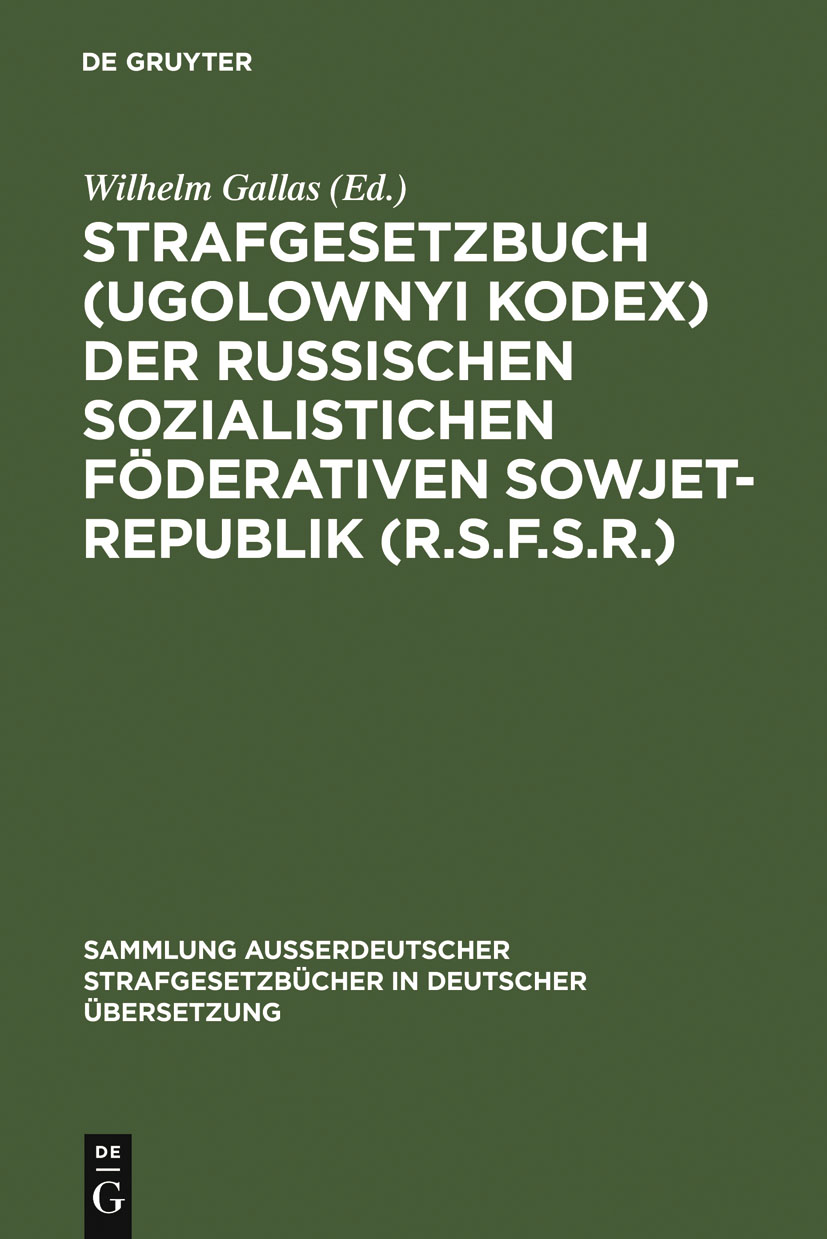 Strafgesetzbuch (Ugolownyi Kodex) der Russischen Sozialistichen Föderativen Sowjet-Republik (R.S.F.S.R.) - Wilhelm Gallas
