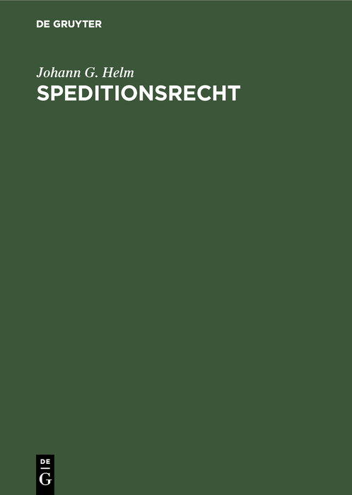 Speditionsrecht - Johann G. Helm