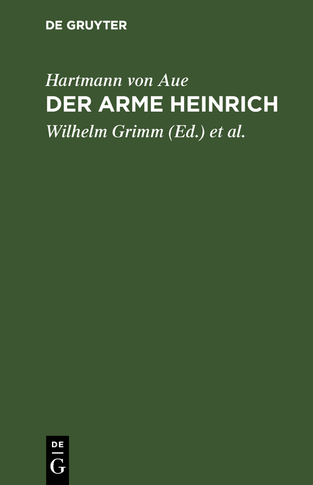 Der arme Heinrich - Hartmann von Aue, Wilhelm Grimm, Jakob Grimm