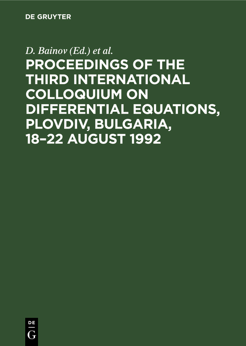 Proceedings of the Third International Colloquium on Differential Equations, Plovdiv, Bulgaria, 18?22 August 1992 - V. Covachev, D. Bainov,,V. Covachev, D. Bainov