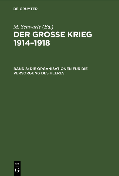 Die Organisationen für die Versorgung des Heeres - Konrad Lau, Erich v. Flotow, Karl Schröder