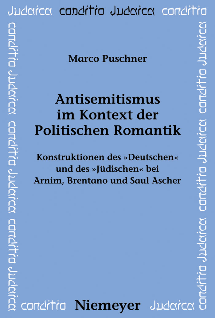 Antisemitismus im Kontext der Politischen Romantik - Marco Puschner