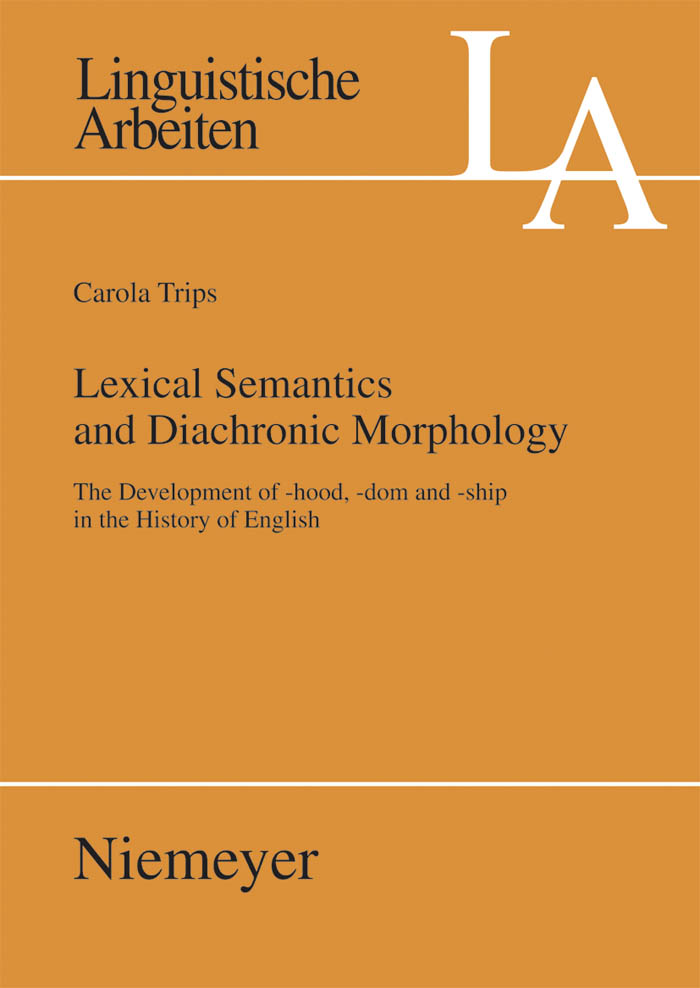 Lexical Semantics and Diachronic Morphology - Carola Trips
