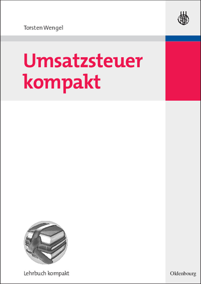 Umsatzsteuer kompakt - Torsten Wengel