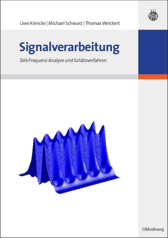 Signalverarbeitung - Uwe Kiencke, Michael Schwarz, Thomas Weickert,,