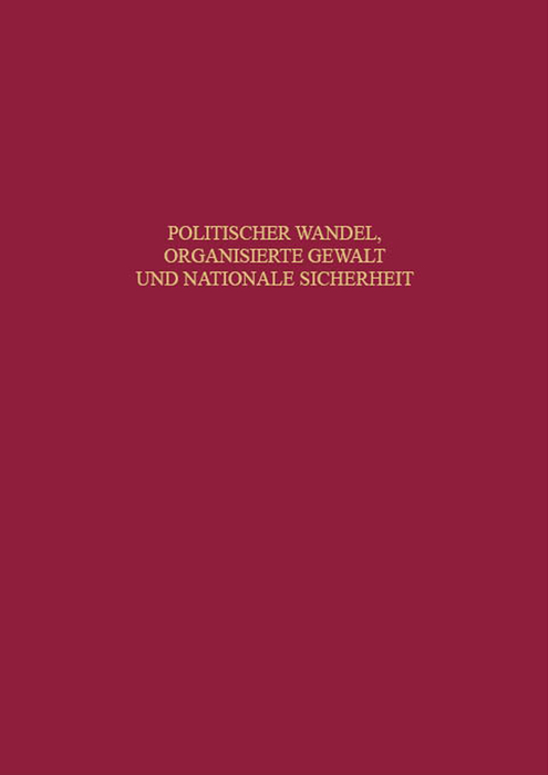 Politischer Wandel, organisierte Gewalt und nationale Sicherheit - Ernst Willi Hansen, Gerhard Schreiber, Bernd Wegner