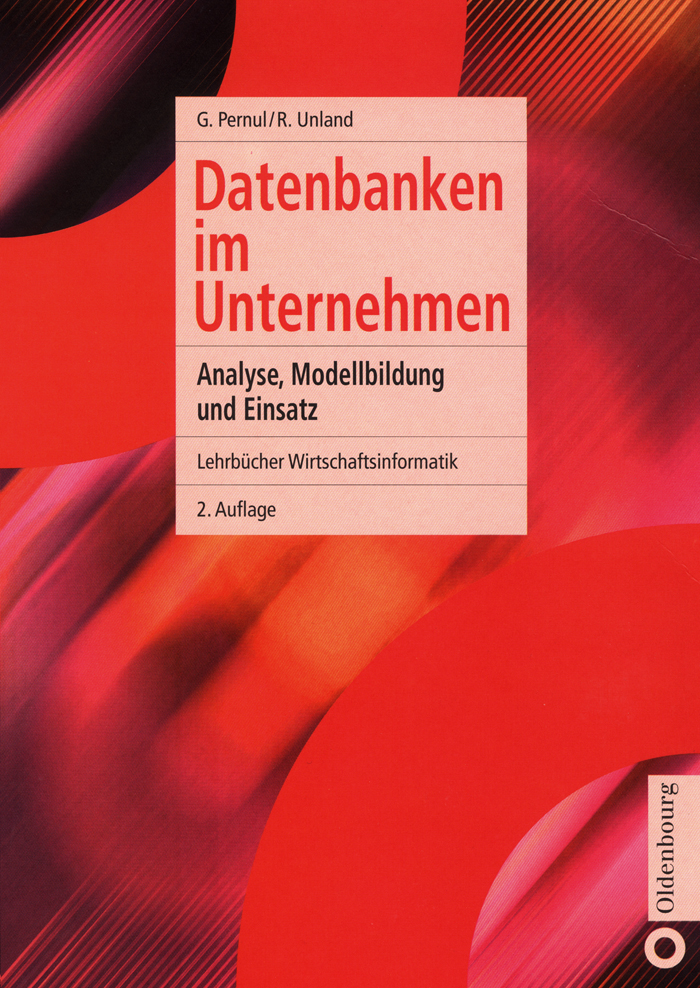Datenbanken im Unternehmen - Günther Pernul, Rainer Unland