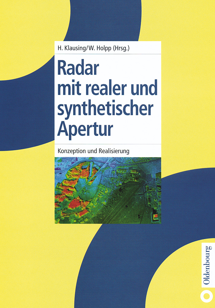 Radar mit realer und synthetischer Apertur - Helmut Klausing, Wolfgang Holpp