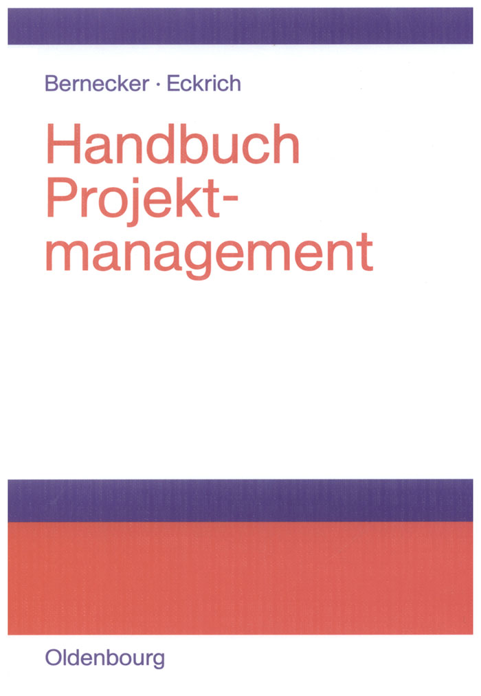 Handbuch Projektmanagement - Michael Bernecker, Klaus Eckrich