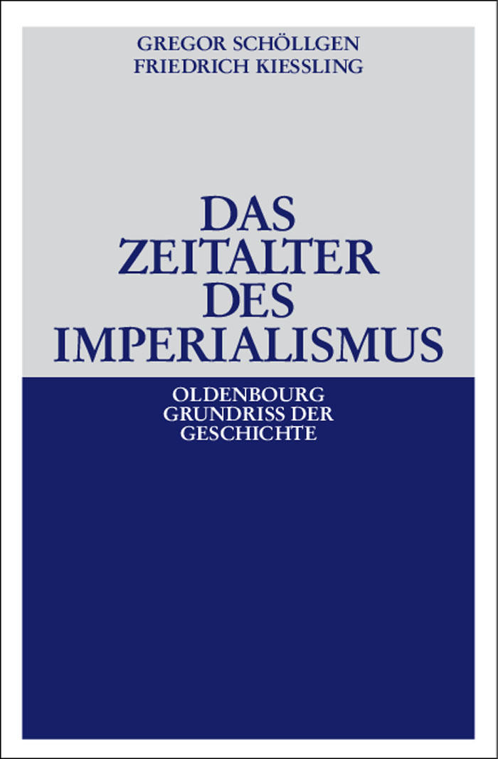 Das Zeitalter des Imperialismus - Gregor Schöllgen, Friedrich Kießling