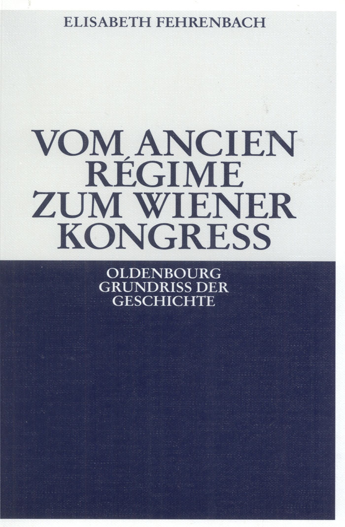 Vom Ancien Régime zum Wiener Kongreß - Elisabeth Fehrenbach