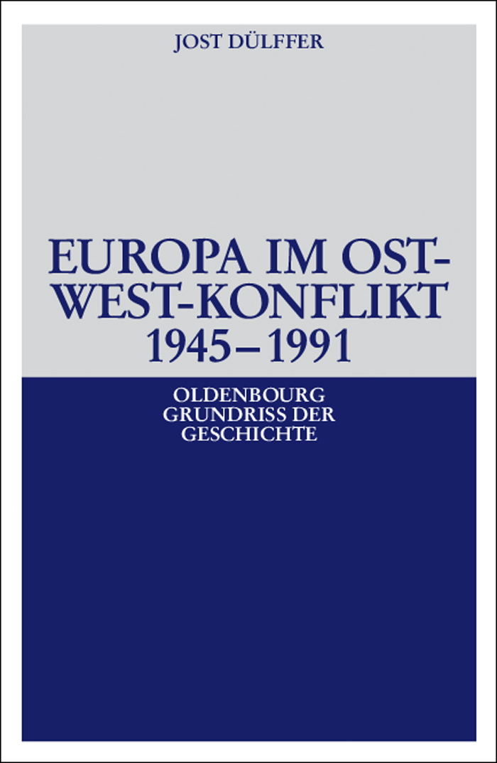 Europa im Ost-West-Konflikt 1945-1991 - Jost Dülffer