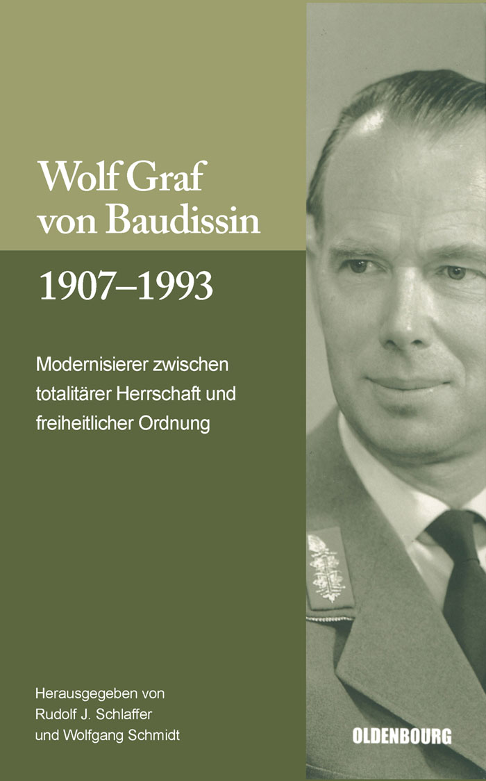 Wolf Graf von Baudissin 1907 bis 1993 - Rudolf J. Schlaffer, Wolfgang Schmidt