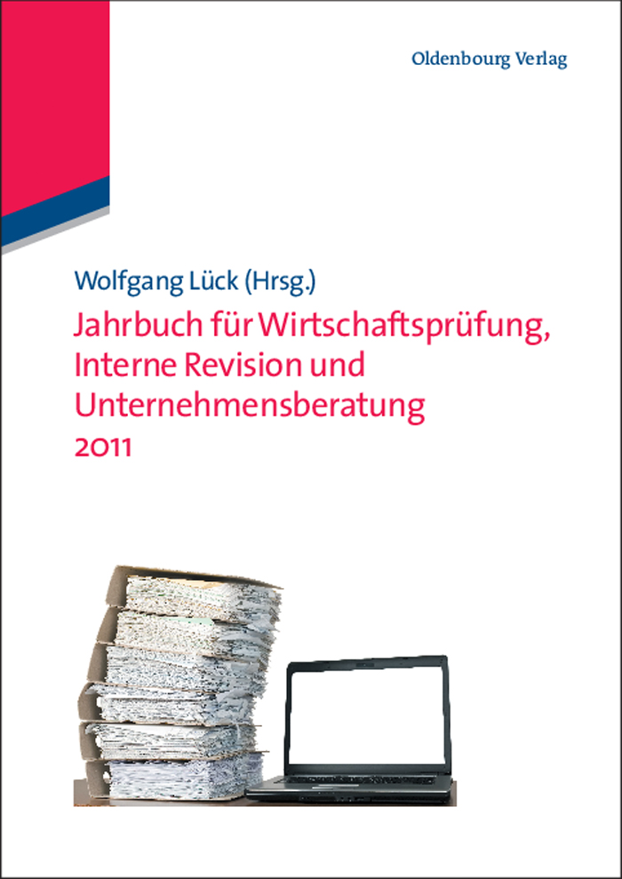 Jahrbuch für Wirtschaftsprüfung, Interne Revision und Unternehmensberatung 2011 - Wolfgang Lück