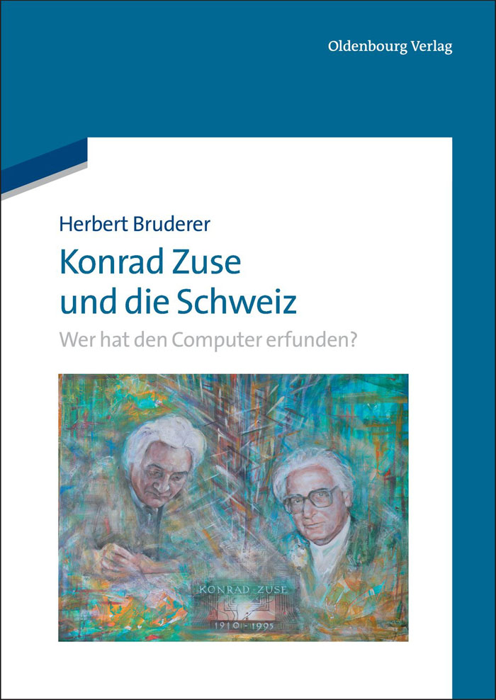 Konrad Zuse und die Schweiz - Herbert Bruderer